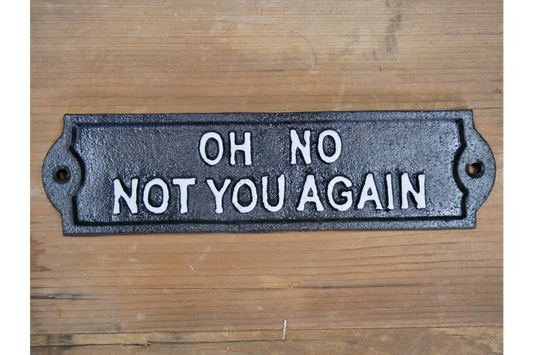 Sign (Not You Again)